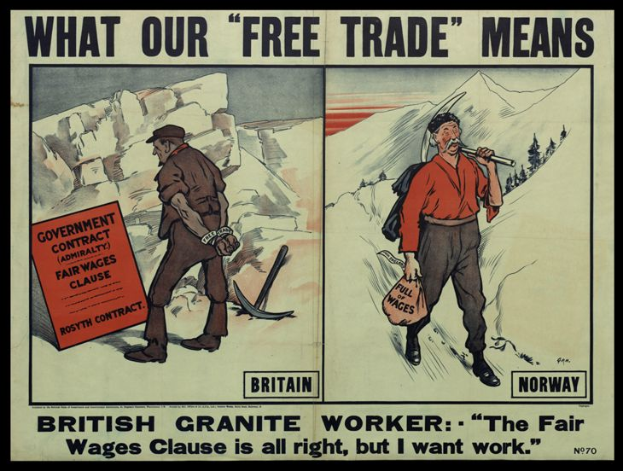 Ein Plakat mit zwei Personen vor einer Bergkulisse, mit dem Text: "Was unser Freihandel bedeutet - Britischer Granit-Arbeiter - Die faire Lohnklausel ist in Ordnung, aber ich will Arbeit."