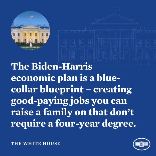 Plakat mit einem Bild des Weißen Hauses und Text, der den Biden-Harris-Wirtschaftsplan als blue-collar-Blueprint für die Schaffung von gut bezahlten Arbeitsplätzen ohne vierjähriges Studium bewirbt.