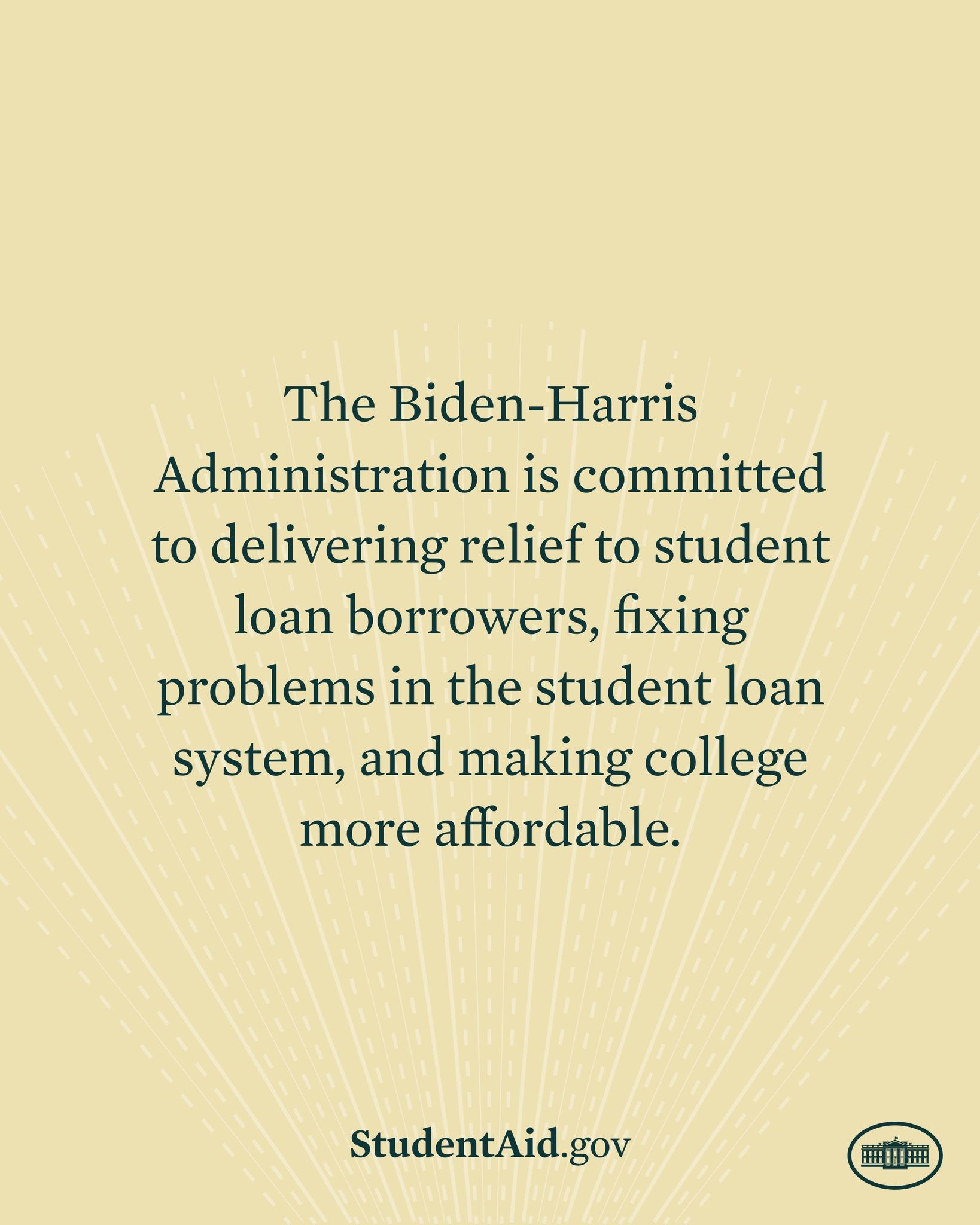 Plakat mit Text über das Engagement der Biden-Harris-Regierung für die Entlastung von Studienkrediten und die Förderung von Studienfinanzierung, mit einem Logo unten.