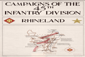 Ein Plakat mit einer detaillierten Karte der Kämpfe der 45. Infanteriedivision im Rheinland, mit farbcodierten Divisionen und begleitendem Text, der die Kämpfe, Divisionenamen und Schlachttermine beschreibt.